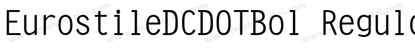 EurostileDCDOTBol Regula字体转换